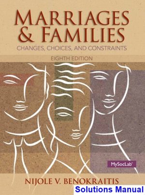 Marriages and Familes 8th Edition Benokraitis Solutions Manual