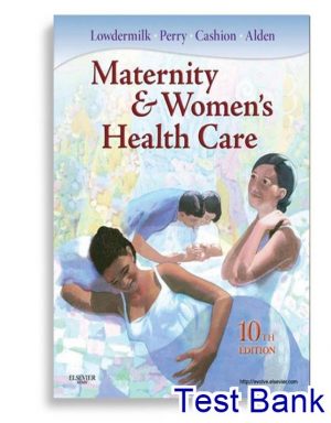 Maternity and Women Health Care 10th Edition Lowdermilk Test Bank