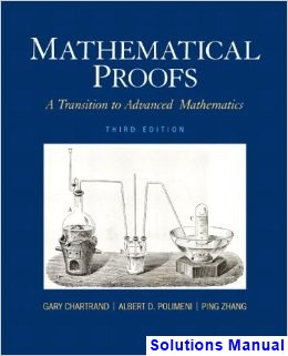 Mathematical Proofs A Transition to Advanced Mathematics 3rd Edition Chartrand Solutions Manual