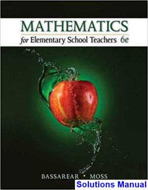 Mathematics for Elementary School Teachers 6th Edition Bassarear Solutions Manual