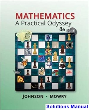 Mathematics A Practical Odyssey 8th Edition Johnson Solutions Manual