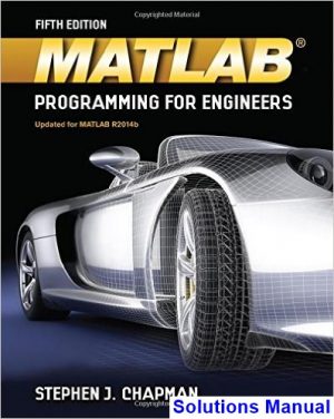MATLAB Programming for Engineers 5th Edition Chapman Solutions Manual