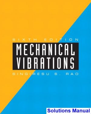 Mechanical Vibrations 6th Edition Rao Solutions Manual