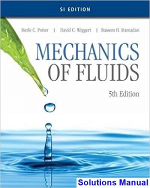Mechanics of Fluids SI Edition 5th Edition Potter Solutions Manual