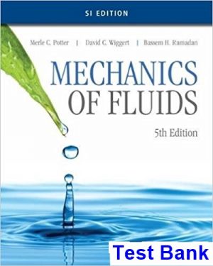 Mechanics of Fluids SI Edition 5th Edition Potter Test Bank