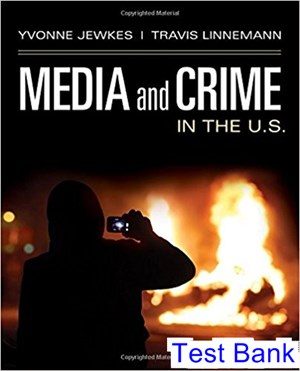 Media and Crime in the U S 1st Edition Jewkes Test Bank