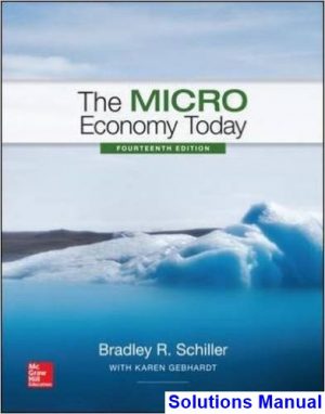 Micro Economy Today 14th Edition Schiller Solutions Manual