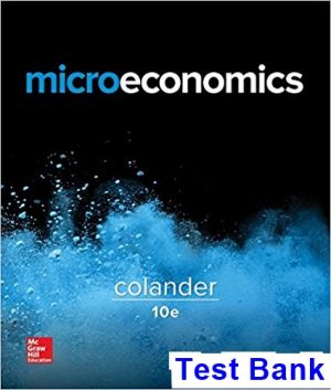 Microeconomics 10th Edition Colander Test Bank