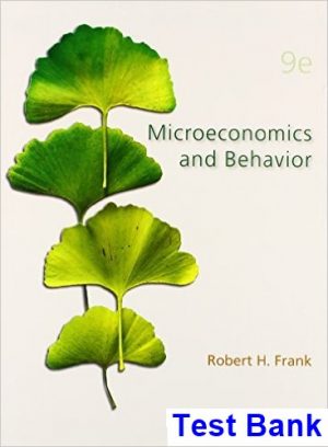 Microeconomics and Behavior 9th Edition Frank Test Bank