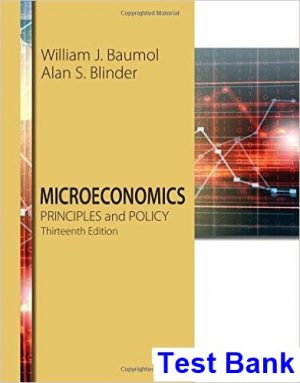 Microeconomics Principles and Policy 13th Edition Baumol Test Bank