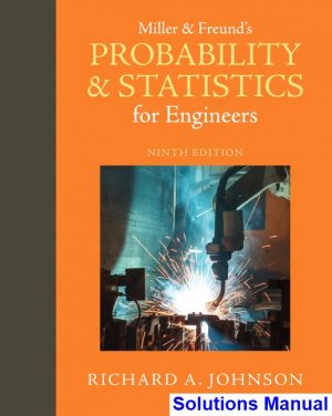 Miller and Freunds Probability and Statistics for Engineers 9th Edition Johnson Solutions Manual