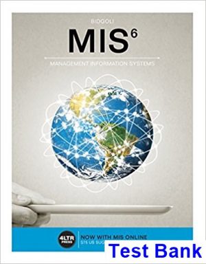 MIS 6th Edition Bidgoli Test Bank