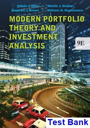 Modern Portfolio Theory and Investment Analysis 9th Edition Elton Test Bank