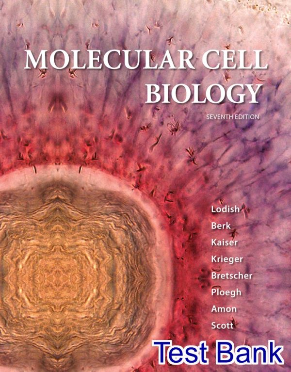 Molecular Cell Biology 7th Edition Lodish Test Bank