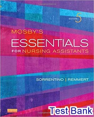 Mosbys Essentials for Nursing Assistants 5th Edition Sorrentino Test Bank