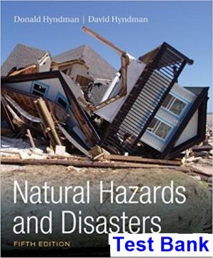 Natural Hazards and Disasters 5th Edition Hyndman Test Bank