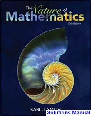 Nature of Mathematics 13th Edition Smith Solutions Manual