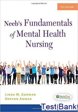 Neebs Fundamentals of Mental Health Nursing 4th Edition Gorman Test Bank