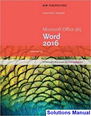 New Perspectives Microsoft Office 365 and Word 2016 Intermediate 1st Edition Shaffer Solutions Manual