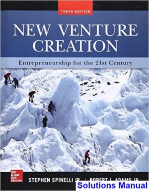 New Venture Creation Entrepreneurship for the 21st Century 10th Edition Spinelli Solutions Manual