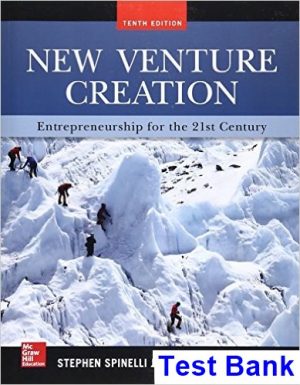 New Venture Creation Entrepreneurship for the 21st Century 10th Edition Spinelli Test Bank