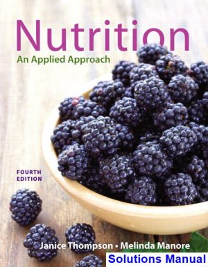 Nutrition An Applied Approach 4th Edition Thompson Solutions Manual