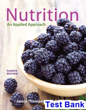 Nutrition An Applied Approach 4th Edition Thompson Test Bank