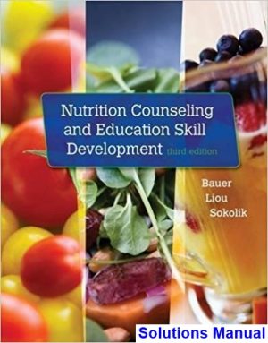 Nutrition Counseling and Education Skill Development 3rd Edition Bauer Solutions Manual