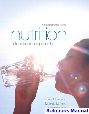 Nutrition A Functional Approach Canadian 3rd Edition Thompson Solutions Manual