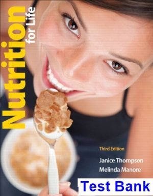 Nutrition for Life 3rd Edition Thompson Test Bank