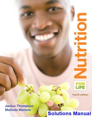 Nutrition for Life 4th Edition Thompson Solutions Manual