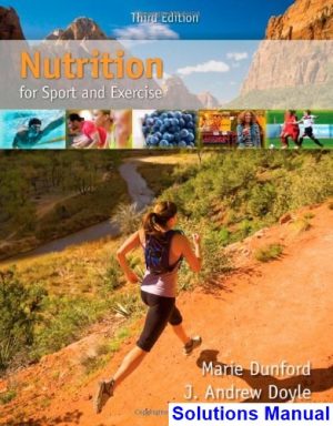 Nutrition for Sport and Exercise 3rd Edition Dunford Solutions Manual