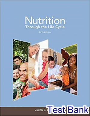 Nutrition Through the Life Cycle 5th Edition Brown Test Bank