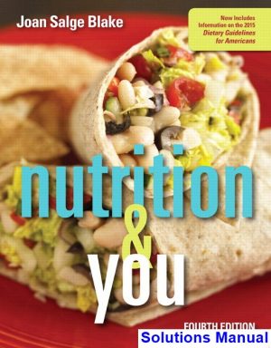 Nutrition and You 4th Edition Blake Solutions Manual