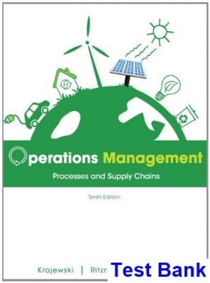 Operations Management Processes and Supply Chains 10th Edition Krajewski Test Bank