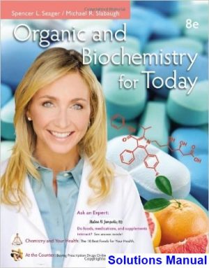 Organic and Biochemistry for Today 8th Edition Seager Solutions Manual