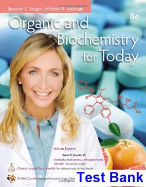 Organic and Biochemistry for Today 8th Edition Seager Test Bank