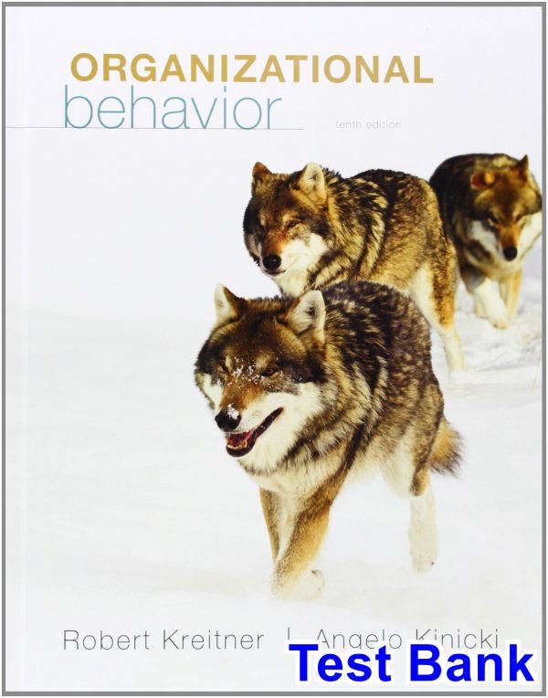 Organizational Behavior 10th Edition Kreitner Test Bank