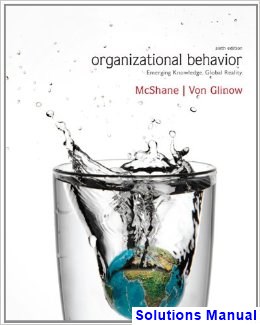 Organizational Behavior 6th Edition McShane Solutions Manual