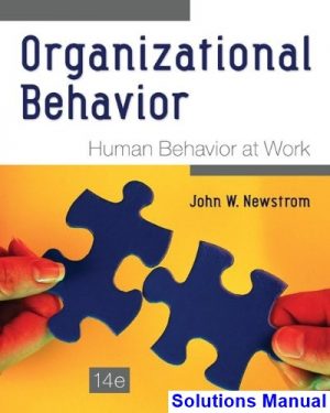 Organizational Behavior Human Behavior at Work 14th Edition Newstrom Solutions Manual