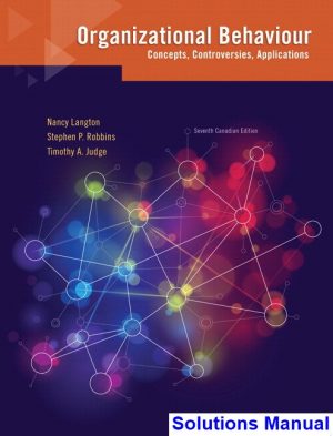 Organizational Behaviour Concepts Controversies Applications Canadian 7th Edition Langton Solutions Manual