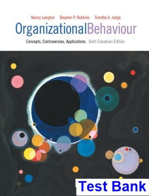 Organizational Behaviour Concepts Controversies Applications Sixth Canadian Edition Canadian 6th Edition Langton Test Bank