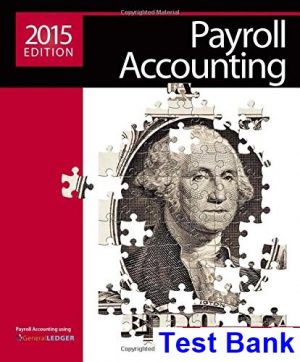 Payroll Accounting 2015 25th Edition Bieg Test Bank