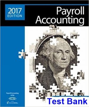 Payroll Accounting 2017 27th Edition Bieg Test Bank