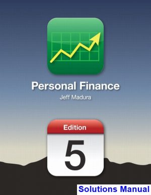 Personal Finance 5th Edition Jeff Madura Solutions Manual