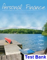 Personal Finance Canadian Canadian 5th Edition Kapoor Test Bank