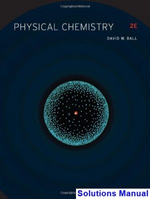 Physical Chemistry 2nd Edition Ball Solutions Manual