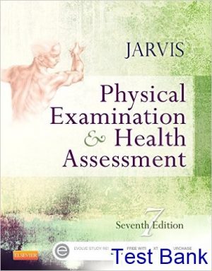 Physical Examination and Health Assessment 7th Edition Carolyn Test Bank