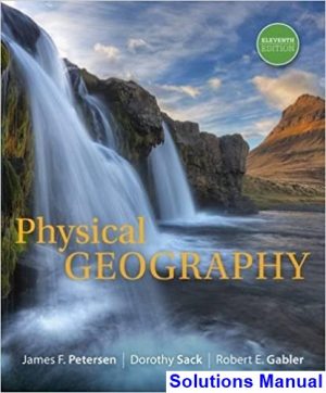 Physical Geography 11th Edition Petersen Solutions Manual