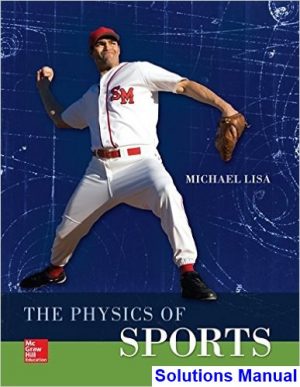 Physics of Sports 1st Edition Lisa Solutions Manual